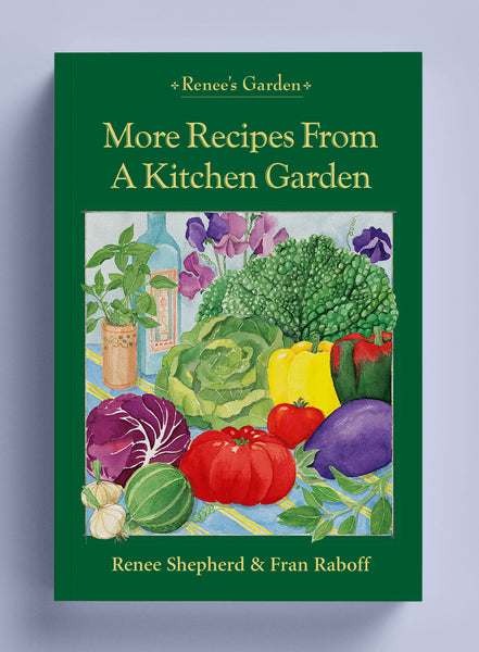 cook's garden seeds More Recipes From A Kitchen Garden' – Renee's Garden